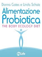 Alimentazione probiotica. The body ecology diet