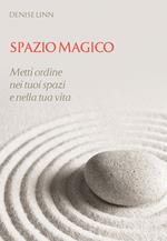 Spazio sacro. Come ottimizzare l'energia in casa e in ufficio