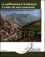 La sofferenza e il silenzio. Il volto di una comunità. Testimonianze bovesane negli anni della guerra