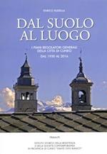 Dal suolo al luogo. I piani regolatori generali della città di Cuneo dal 1950 al 2016