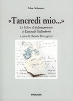 Tancredi mio... Le lettere di fidanzamento a Tancredi Galimberti