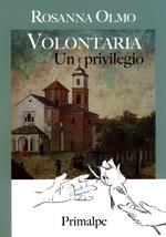 Volontaria. Un privilegio