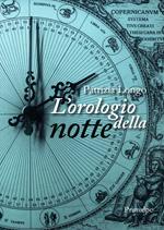 L' orologio della notte. Nuova ediz.