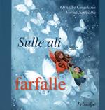 Sulle ali delle farfalle. Ediz. per la scuola