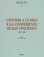 I poveri a Cuneo e la conferenza di San Vincenzo. Memoria per il cammino della chiesa di Cuneo 1855-1900