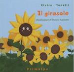 Il girasole. Ediz. illustrata