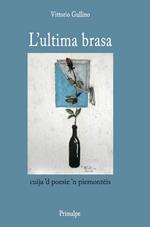 L' ultima brasa. Cuija 'd poesie 'n piemonteis