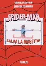 Spider-man. Salva la maestra