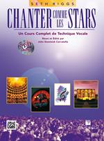 Chanter comme les stars. Un cours complet de technique vocale. Con 2 CD-Audio