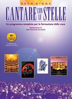 Cantare con le stelle. Un programma completo per la formazione della voce. Con File audio per il download