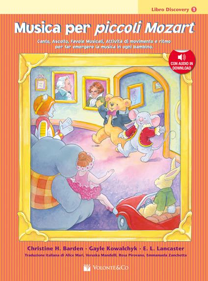 Musica per piccoli Mozart. Libro discovery. Con File audio per il download. Vol. 1 - Christine H. Balden,Gayle Kowalchyk,E. L. Lancaster - copertina