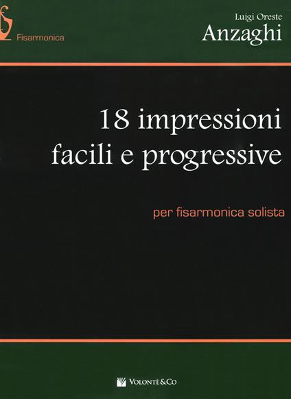 18 impressioni facili e progressive, per fisarmonica solista. Vol. 2 - Anzaghi Luigi Oreste - copertina