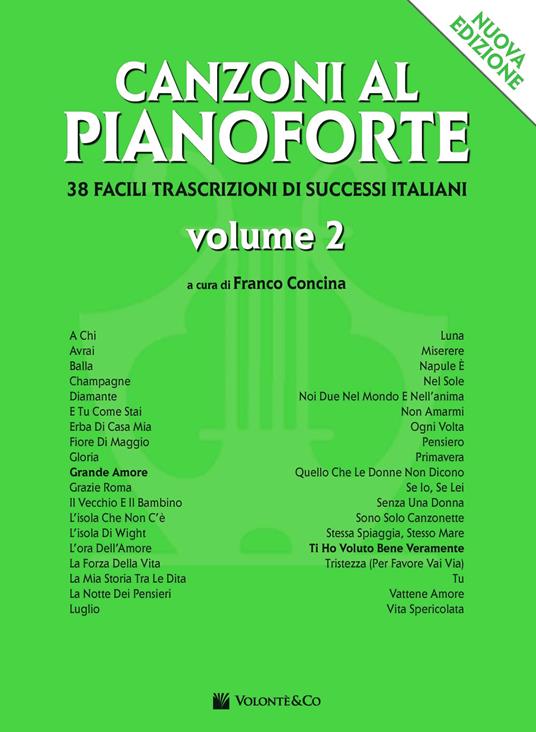 Canzoni al pianoforte. Nuova ediz.. Vol. 2 - Franco Concina - Libro -  Volontè & Co - Musica-Repertorio | laFeltrinelli