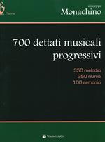 700 dettati musicali progressivi. 350 melodici, 250 ritmici, 100 armonici