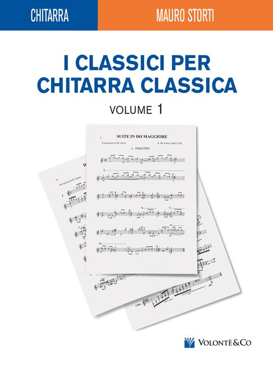 Classici chitarra classica. Vol. 1 - Mauro Storti - Libro - Volontè & Co -  | laFeltrinelli