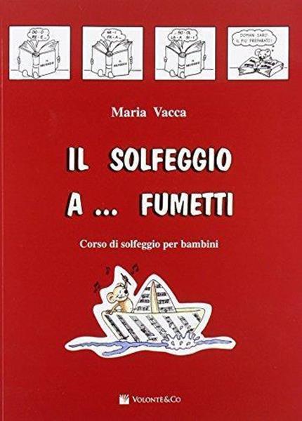 Il solfeggio a... fumetti. Corso di solfeggio per bambini. Nuova ediz.. Vol. 1 - Maria Vacca - 6