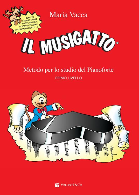 Il musigatto. Metodo per lo studio del pianoforte. Primo livello - Maria Vacca - copertina