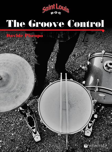 The groove control. Un metodo per migliorare la coordinazione e l'indipendenza degli arti - Davide Piscopo - copertina