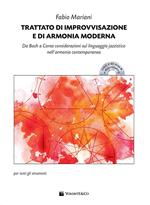 Trattato di improvvisazione e di armonia moderna. Da Bach a Corea considerazioni sul linguaggio jazzistico nell'armonia contemporanea. Con CD-Audio. Con File audio per il download