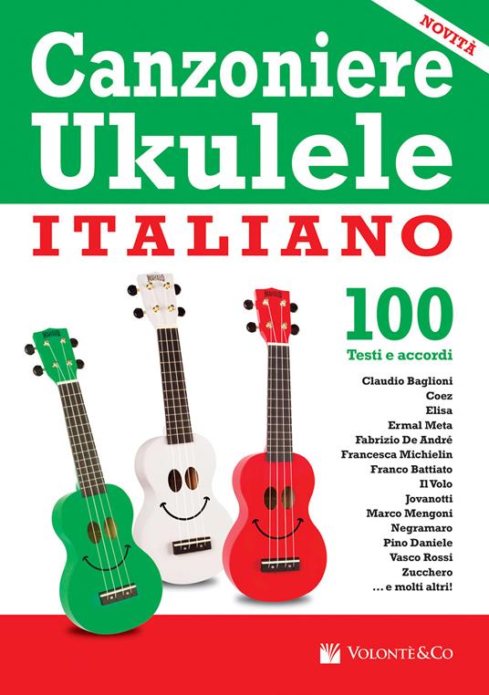 Canzoniere ukulele italiano. 100 testi e accordi - Libro - Volontè & Co -  Musica-Repertorio | laFeltrinelli