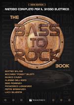 The Bass to Rock book. Metodo completo per il basso elettrico. Con contenuto digitale per download