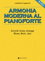 Armonia moderna al pianoforte. Accordi, scale, arpeggi, blues, rock, jazz. Con File audio per il download