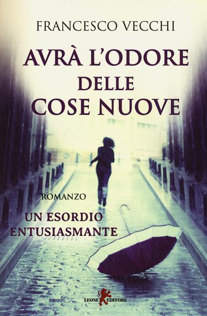 Avrà l'odore delle cose nuove - Francesco Vecchi - copertina