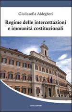 Regime delle intercettazioni e immunità costituzionali