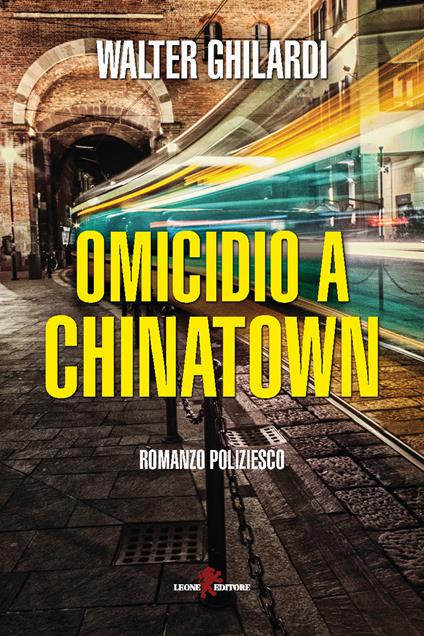 Omicidio a Chinatown - Walter Ghilardi - copertina