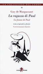 La ragazza di Paul. Testo francese a fronte. Ediz. bilingue