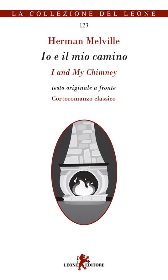 Io e il mio camino-I and my chimney - Herman Melville - copertina