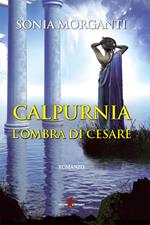 Calpurnia. L'ombra di Cesare