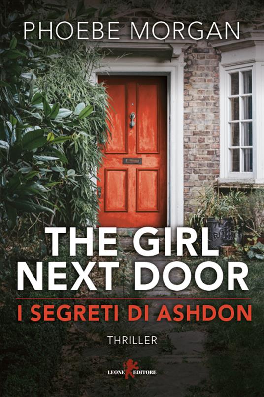 The girl next door. I segreti di Ashdon - Phoebe Morgan,Ludovica Candelori - ebook