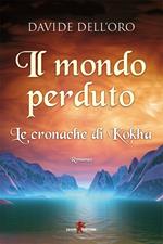 Il mondo perduto. Le cronache di Kokha