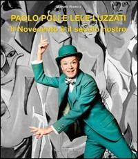 Paolo Poli e Lele Luzzati. Il Novecento è il secolo nostro - Marina Romiti - copertina