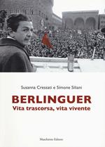 Berlinguer. Vita trascorsa, vita vivente