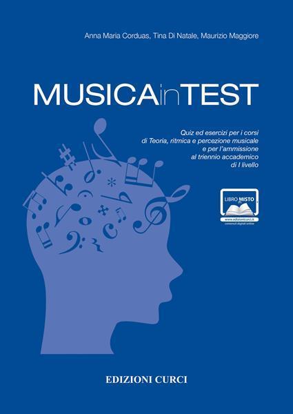 MusicainTest. Quiz ed esercizi per i corsi di teoria, ritmica e percezione musicale e per l'ammissione al triennio accademico di I livello - Anna Maria Corduas,Tina Di Natale,Maurizio Maggiore - 3