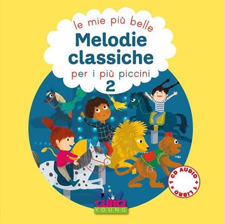 Le più belle melodie classiche per i più piccini. Con CD Audio. Vol. 2 - 4