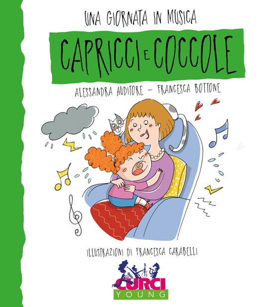 Capricci e coccole. Una giornata in musica. Ediz. a colori. Con CD-Audio - Alessandra Auditore,Francesca Bottone - copertina