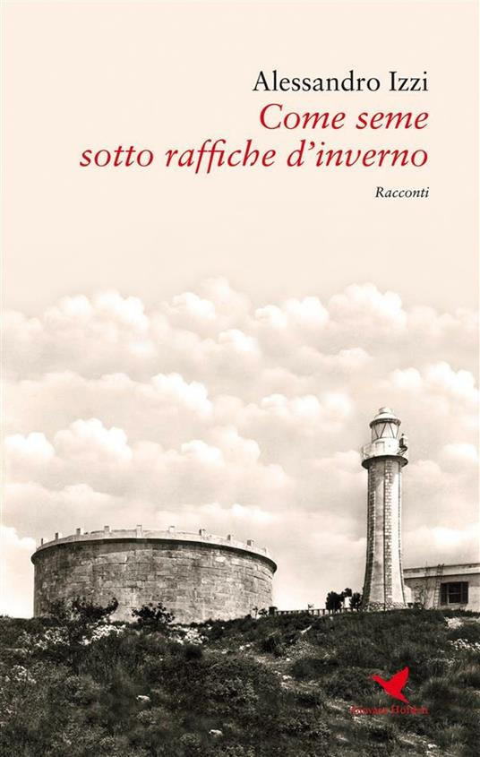 Come seme sotto raffiche d'inverno - Alessandro Izzi - ebook