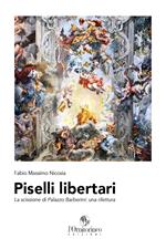 Piselli libertari. La scissione di Palazzo Barberini: una rilettura