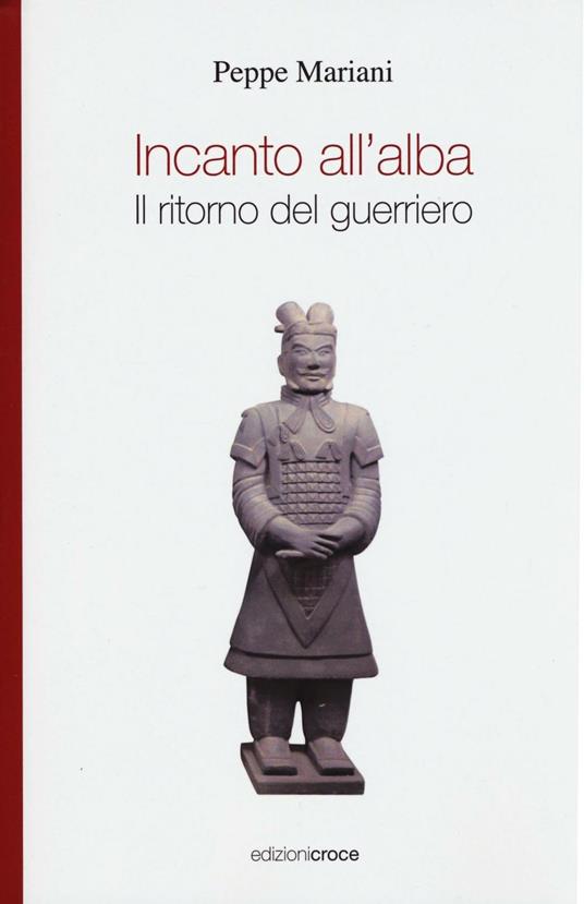 Incanto all'alba. Il ritorno del guerriero - Peppe Mariani - copertina