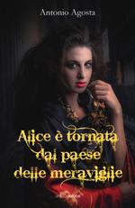 Alice è tornata dal paese delle meraviglie