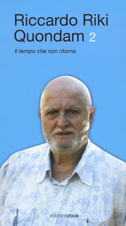 Quondam. Il tempo che non ritorna. Vol. 2 - Riccardo Riki - copertina