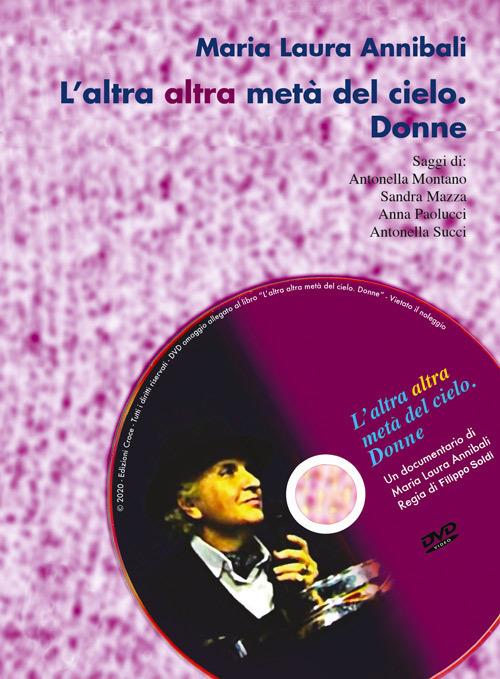 L' altra altra metà del cielo. Donne. Con DVD video - Maria Laura Annibali - copertina