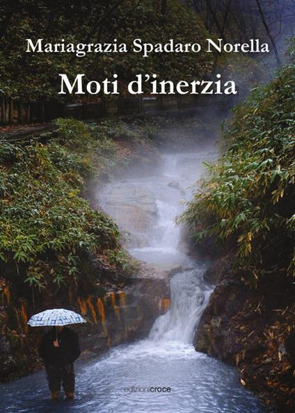 Moti d'inerzia - Mariagrazia Spadaro Norella - copertina