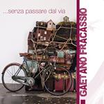 Gaetano Fracassio. Senza passare dal via