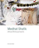 Medhat Shafik. Athar/Ritrovamenti. Ediz. italiana e inglese