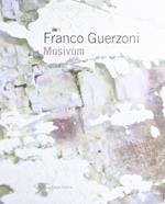 Franco Guerzoni. Musivum. Ediz. illustrata