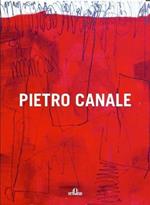 Pietro Canale. Catalogo della mostra (Acqui Terme, 17 luglio-1 agosto 2010)